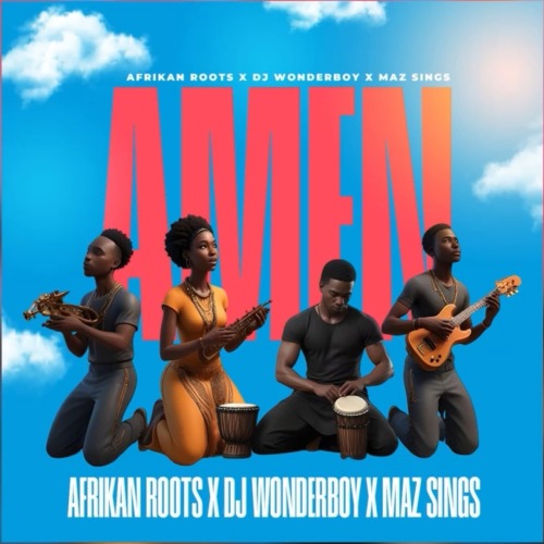 Afrikan Roots, DJ Wonderboy & Maz Sings – Amen