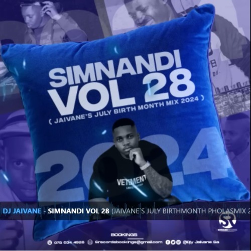 DJ Jaivane – Simnandi Vol. 28 (July BirthMonth PholasMix 2024)