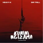 Heavy-K & Sir Trill – Kunini Ngizama ft. ilovelethu