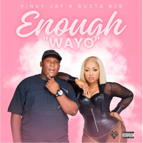 Pinky Jay & Busta 929 – Enough “WAYO”