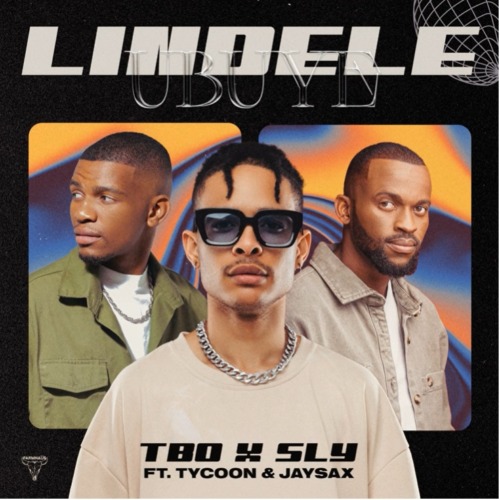 TBO & Sly – Lindele Ubuye ft. Tycoon & Jay Sax