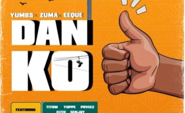 Yumbs, Zuma & EeQue – Danko ft. TitoM, Yuppe, PRVIS3, Eltee & Senjay