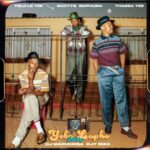 Felo Le Tee, Scotts Maphuma & Thabza Tee – Yebo Lapho (Gogo) ft. DJ Maphorisa & Djy Biza
