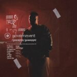 Tyler ICU – Government ft. Leemckrazy, DJ Maphorisa, Ceeka RSA, Tiiger, Tyrone Dee, AI Xapo & Jay-Sax