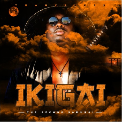 ALBUM: Tman Xpress – IKIGAI THE SECOND SAMURAI