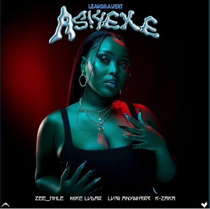 Leandra.Vert, ZEENHLE & Mike Ludar – Asiyeke ft. K-Zaka & Luigi Anywhere