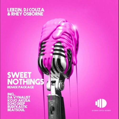 Lebzin, DJ Couza & Rhey Osborne – Sweet Nothings (Remix Package)