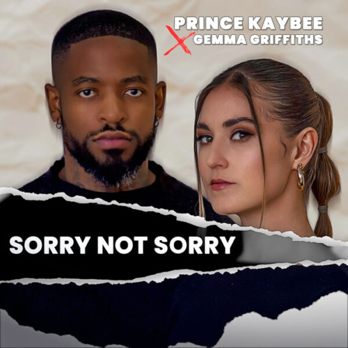 Prince Kaybee & Gemma Griffiths – Sorry Not Sorry