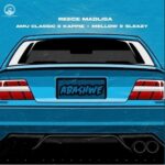 Reece Madlisa – Abashwe ft. Amu Classic, Kappie, Mellow & Sleazy