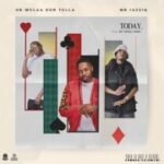 OK.Mulaa, Don Tella & Mr JazziQ – TODAY ft. DJ Toxic Soul