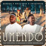 Redash, Noll’zuss & Emjaykeyz – Umendo ft. Siya Ntuli, Bhelekazi & Sipho Magudulela