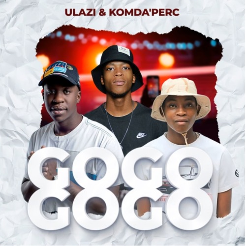 uLazi & KOMDA’PERC – Gogo Gogo