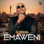 DJ MOSCOW & Cnethemba Gonelo – Emaweni ft. B33kay SA, Frank Mabeat, De Soul & Mzizi