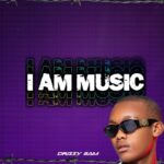 ALBUM: Drizzy Sam (RSA) – I Am Music