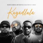 Nkanyezi Kubheka, Mr Teddy RSA & Salvation – Kuyadlula ft. Huncho