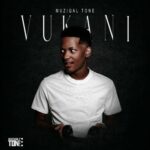 ALBUM: Muziqal Tone – Vukani