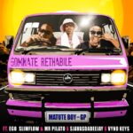 Matute Boy – Gomnate Rethabile ft. Ego Slimflow, Mr Pilato, SjavasDaDeejay & Vyno Keys