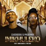 ClassiqSoul & Philasande – Imikhuleko ft. Fana Dladla & Pec Sax