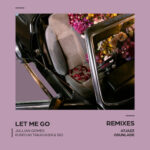 Jullian Gomes, Kuniyuki Takahashi & Sio – Let Me Go (Remixes)