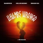 Bandros – Uhambe Wrong ft. Kelvin Momo, Smash SA & Maker