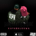 Mr Luu & MSK – Kuyabalekwa
