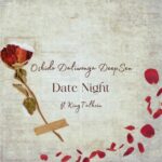 Oskido, Daliwonga & Deep Sen – Date Night [Club Edit] ft. King Talkzin