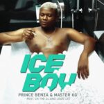 Prince Benza & Master KG – ICE BOY ft. CK the DJ & Leon Lee
