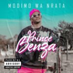 Prince Benza – Modimo Wa Nrata ft. Team Mosha