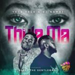 Vele Vele & DJ Ngwazi – Thula Ma ft. Bless The Gentleman