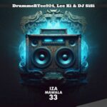 DrummeRTee924, Lee Ki & DJ SiSi – Iza Mawala 33