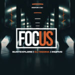 BusyExplore, DJ Ngoma & InQfive – Focus