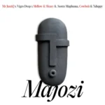 Mr JazziQ, Vigro Deep & Mellow & Sleazy – Majozi ft. Scotts Maphuma, Cowboii & Xduppy