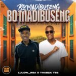 Lulow_RSA & Thabza Tee – Bo Madibuseng
