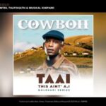 CowBoii – Tsokolo ft. Emtee, Thatohatsi & Musical Xhepard