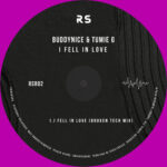 Buddynice & Tumie G – I Fell In Love (Broken Tech Mix)
