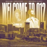 M00tion & Sdala Deep – Welcome To 012 ft. Mellow & Sleazy