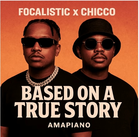 Focalistic & Chi'cco - Based on a True Story