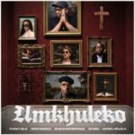 Funky Qla, Sino Msolo, Sykes & Khaya Mthethwa – Umkhuleko