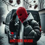 Buddy KT & Mr JazziQ – Another Nkabii