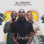 GL_Ceejay, Jazzworx & Thukuthela – Abonondaba ft. Aymos