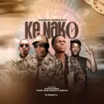 Khadeair & Dankie Zbiya – Ke Nako ft. Ntate Stunna, Tribby Wa Di Bhozza & Mbatha