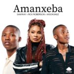Sami Kay, Rox Roberson & Misokuhle – Amanxeba