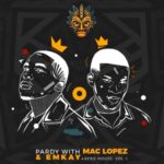 Mac lopez, EMKAY & MaWhoo – Bayangzonda (Remix)