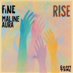 FiNE & Maline Aura – Rise (Extended Mix)
