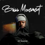 ALBUM: Jay Maester – Bass Movement