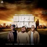 Man-K, Hlonivic & Sol Phenduka – Duze Kwam ft. Konke Senamile & Civil Soul