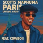 Scotts Maphuma – Paris ft. Cowboii