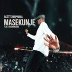 Scotts Maphuma – Masekunje ft. Shaunmusiq & Stady K