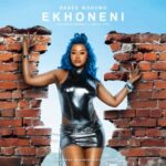 Babes Wodumo, Lelowhatsgood & Unkle Ken – Ekhoneni ft. Madanon, Rifle Deep & Niseni