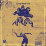 Felo Le Tee & DJ Maphorisa – SIYAPHOTHULA ft. Scotts Maphuma & Dladla Mshunqisi